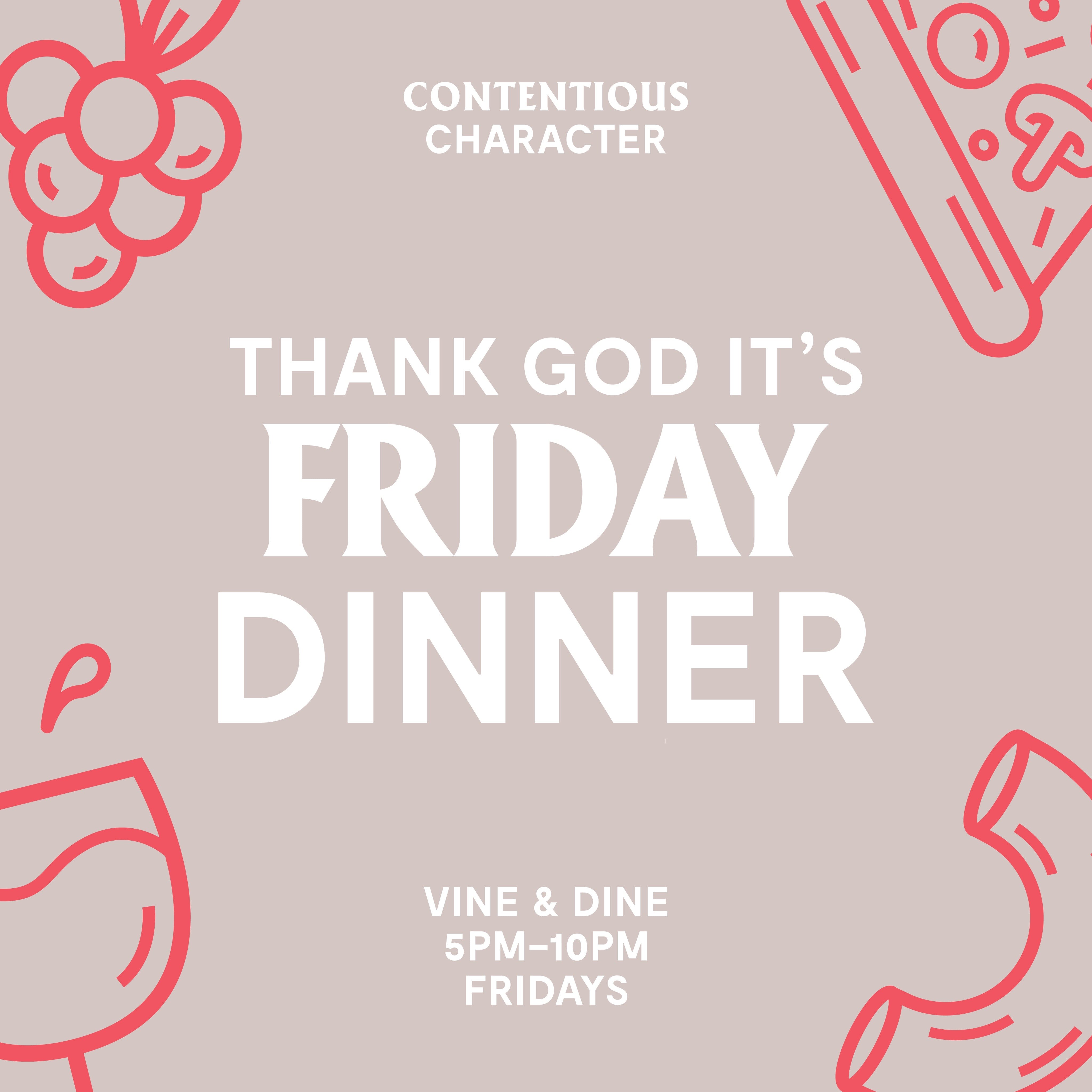 Thank God It's Friday Dinner - Vine and Dine